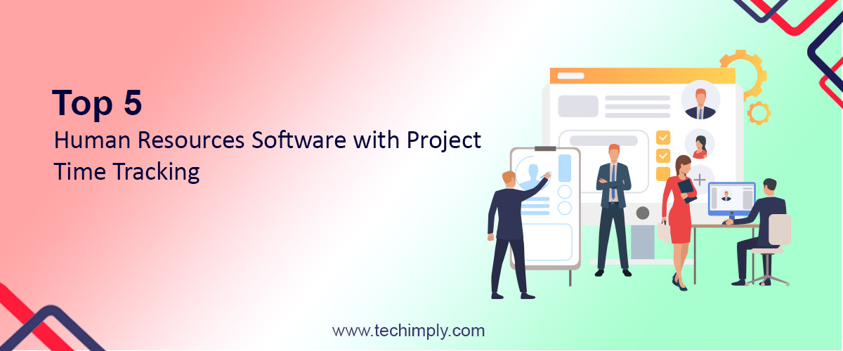 Top 5 Human Resources Software With Project Time Tracking
